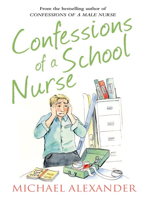Title details for Confessions of a School Nurse by Michael Alexander - Wait list
